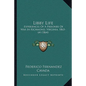 Libby Life: Experiences Of A Prisoner Of War In Richmond, Virginia, 1863-64 (1864) - Paperback