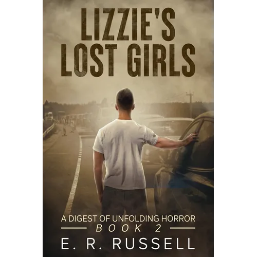 Lizzie's Lost Girls: A Digest of Unfolding Horror - Paperback