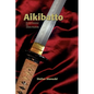 Aikibatto: Sword Exercises for Aikido Students - Paperback