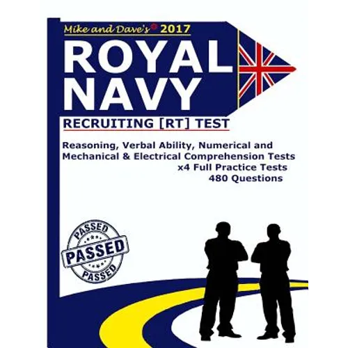 Royal Navy Recruiting [RT] Test: Reasoning, Verbal Ability, Numerical, Mechanical and Electrical Comprehension Tests - Paperback