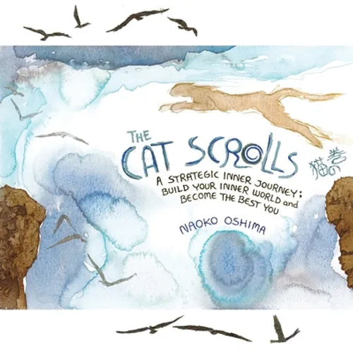 The Cat Scrolls: A Strategic Inner Journey; Build Your Inner World and Become the Best You - Paperback