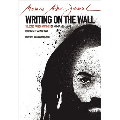 Writing on the Wall: Selected Prison Writings of Mumia Abu-Jamal - Paperback