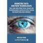 Biometric Data and New Technologies - The Law and Practical Issues on Technologies Such as CCTV, Facial Recognition and Drones - Paperback