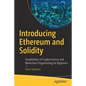 Introducing Ethereum and Solidity: Foundations of Cryptocurrency and Blockchain Programming for Beginners - Paperback