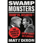 Swamp Monsters: Trump vs. Desantis--The Greatest Show on Earth (or at Least in Florida) - Hardcover