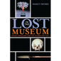 Lost in the Museum: Buried Treasures and the Stories They Tell - Paperback