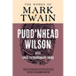 Pudd'nhead Wilson: The Authoritative Edition, with Those Extraordinary Twins - Hardcover