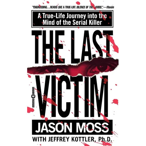 The Last Victim: A True-Life Journey Into the Mind of the Serial Killer - Paperback