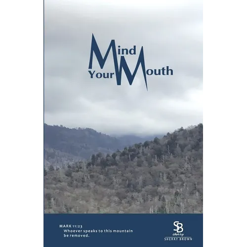 Mind Your Mouth - Paperback