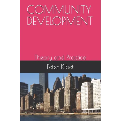 Community Development: Theory and Practice - Paperback