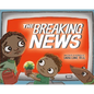 The Breaking News - Hardcover