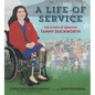 A Life of Service: The Story of Senator Tammy Duckworth - Hardcover