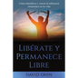 Libérate y Permanece Libre - Paperback