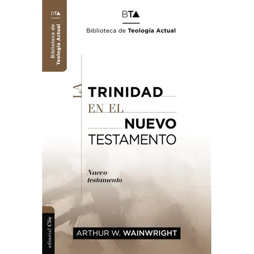 La Trinidad En El Nuevo Testamento - Paperback
