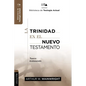 La Trinidad En El Nuevo Testamento - Paperback