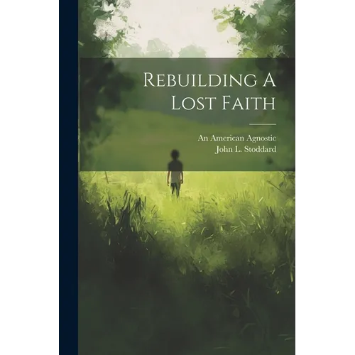 Rebuilding A Lost Faith - Paperback