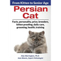 Persian Cat: From Kitten to Senior Age - Paperback