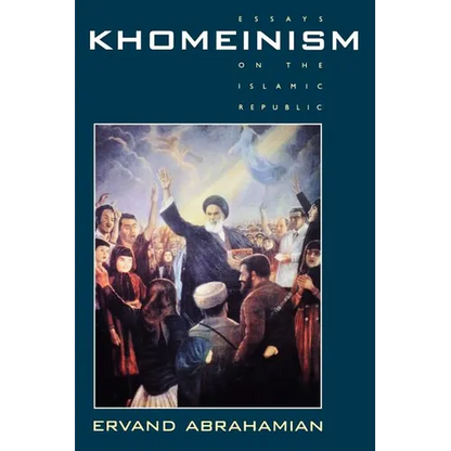 Khomeinism: Essays on the Islamic Republic - Paperback