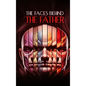 The Faces Behind the Father - Hardcover