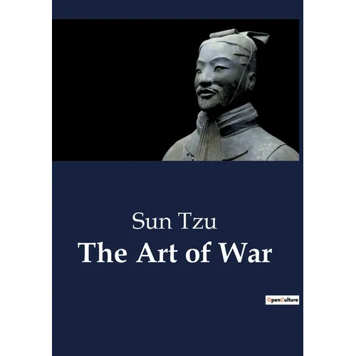 The Art of War: Unabridged edition translated from the ancient Chinese with Introduction and Critical Notes (annotated) - Paperback