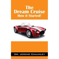 The Dream Cruise: How it Started! - Paperback