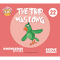 The Trip Was Long: Book 22 - Paperback