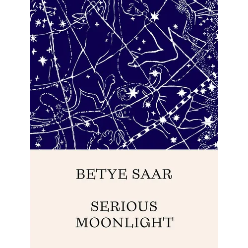 Betye Saar: Serious Moonlight - Hardcover