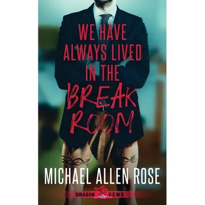We Have Always Lived in the Break Room - Paperback