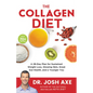 The Collagen Diet: A 28-Day Plan for Sustained Weight Loss, Glowing Skin, Great Gut Health, and a Younger You - Hardcover