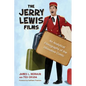 The Jerry Lewis Films: An Analytical Filmography of the Innovative Comic - Paperback