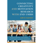 Connecting Creativity and Motivation Research with End Users - Hardcover