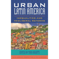 Urban Latin America: Inequalities and Neoliberal Reforms - Paperback