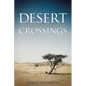 Desert Crossings: Transformed by Tribulation - Paperback