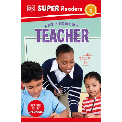 DK Super Readers Level 1 a Day in the Life of a Teacher - Paperback