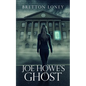 Joe Howe's Ghost - Paperback