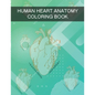 Human Heart Anatomy Coloring Book: Human Anatomy Coloring Book - Paperback