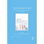 The Embodied Child: Readings in Children's Literature and Culture - Paperback