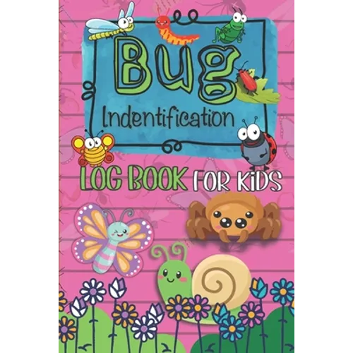 Bug Identification Log Book For Kids: Insect Hunting Book, Insect Activity Collecting Notebook & Journal for Children, Gifts for Nature Lovers, insect - Paperback