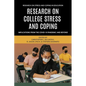 Research on College Stress and Coping: Implications From the COVID-19 Pandemic and Beyond - Hardcover
