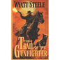 The Trail of the Gunfighter: Apache Frontier Classic Western Series - Paperback