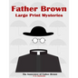 Father Brown Large Print Mysteries: The Innocence of Father Brown Illustrated - Paperback