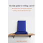 The Tidy Guide to Writing a Novel: The clutter-free, 30-minute guide for writing a book right the first time - Paperback