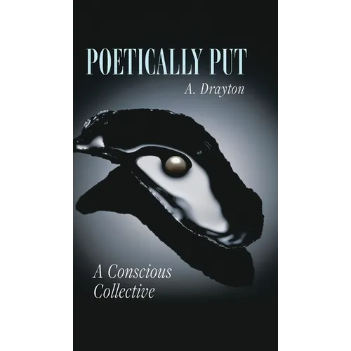 Poetically Put: A Conscious Collective - Hardcover