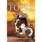 Will That Ever Be Folk? - Paperback