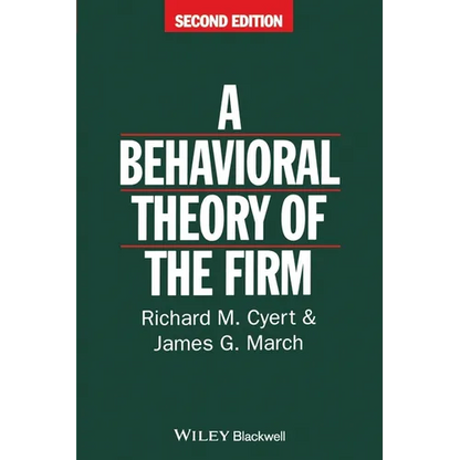 Behavioral Theory of the Firm - Paperback