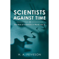 Scientists Against Time: The Role of Scientists in World War Ii - Paperback