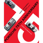 Porsche 75th Anniversary: Expect the Unexpected - Hardcover
