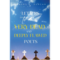 Letters to Four Very Dead and Deeply Flawed Poets - Paperback