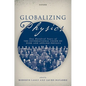 Globalizing Physics: One Hundred Years of the International Union of Pure and Applied Physics - Hardcover