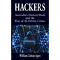 Hackers: Australia's Darkest Hack and the Rise of AI-Driven Crime - Hardcover